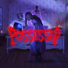 POSSESSED